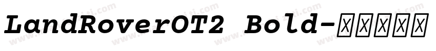 LandRoverOT2 Bold字体转换